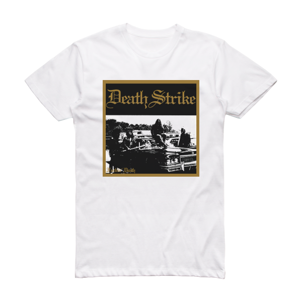 Death Strike Fuckin Death Album Cover T-Shirt White