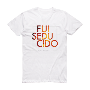 Marcos Brunet Fui Seducido Album Cover T-Shirt White