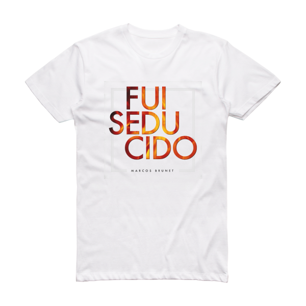 Marcos Brunet Fui Seducido Album Cover T-Shirt White