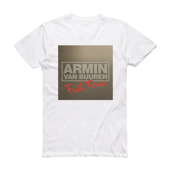 Armin van Buuren Full Focus Album Cover T-Shirt White