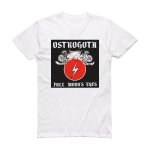 Ostrogoth Full Moons Eyes Album Cover T-Shirt White