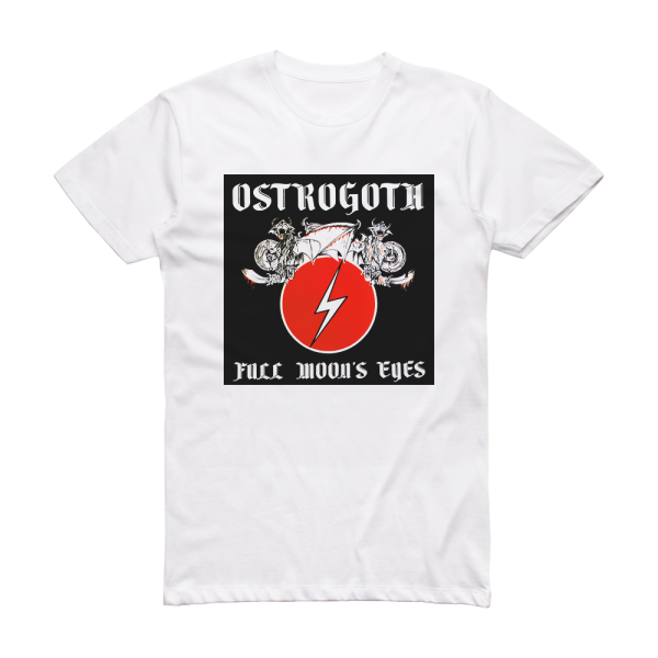 Ostrogoth Full Moons Eyes Album Cover T-Shirt White