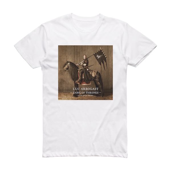 Luc Arbogast Game Of Thrones  Main Title Theme Album Cover T-Shirt White