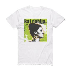 Kat Dahlia Gangsta Album Cover T-Shirt White