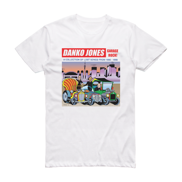 Danko Jones Garage Rock A Collection Of Lost Songs From 1996 1998 Album Cover T-Shirt White