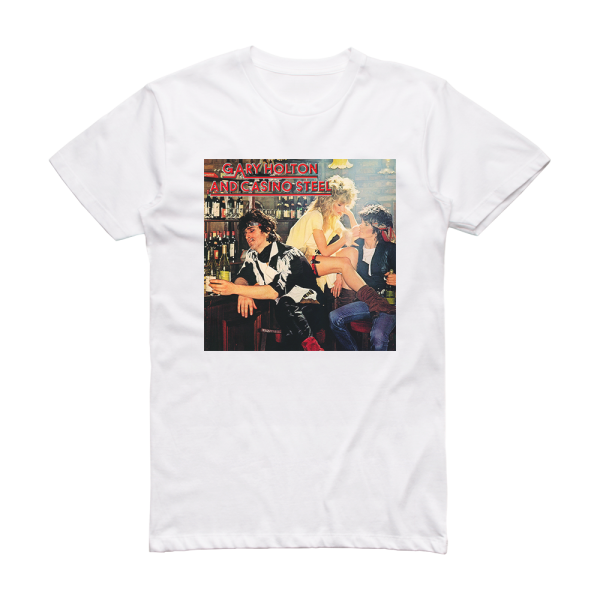 Gary Holton And Casino Steel Gary Holton And Casino Steel Album Cover T-Shirt White