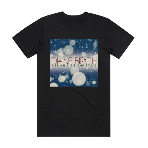 Diane Birch Gee Whiz Its Christmas Album Cover T-Shirt Black