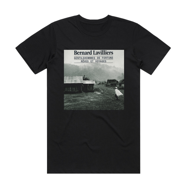 Bernard Lavilliers Gentilshommes De Fortune Rves Et Voyages Album Cover T-Shirt Black