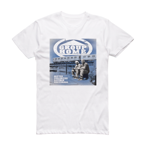 Group Home Gifted Unlimited Rhymes Universal Album Cover T-Shirt White