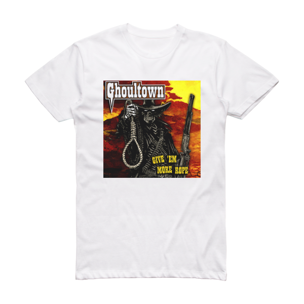 Ghoultown Give Em More Rope Album Cover T-Shirt White