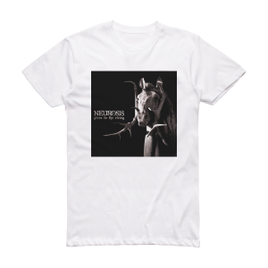 Neurosis Given To The Rising 1 Album Cover T-Shirt White