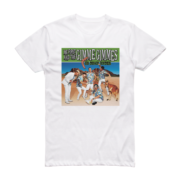Me First and the Gimme Gimmes Go Down Under Album Cover T-Shirt White