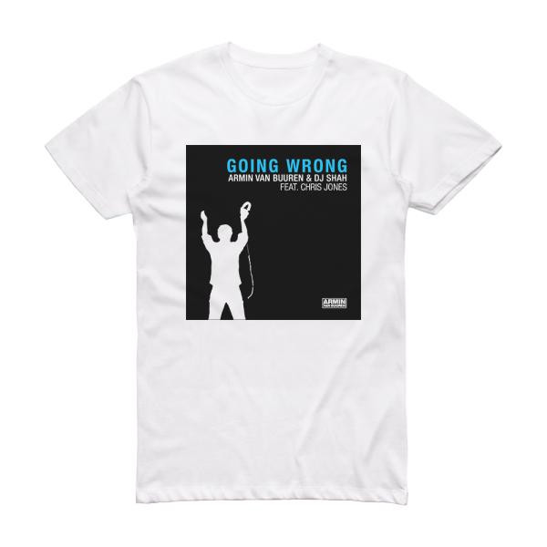 Armin van Buuren Going Wrong Album Cover T-Shirt White