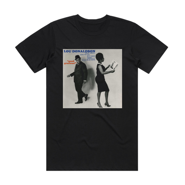 Lou Donaldson Good Gracious Album Cover T-Shirt Black