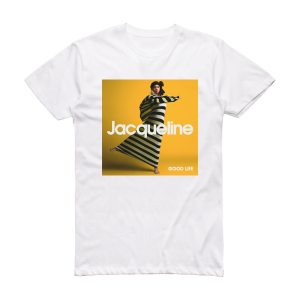 Jaqueline Good Life Album Cover T-Shirt White
