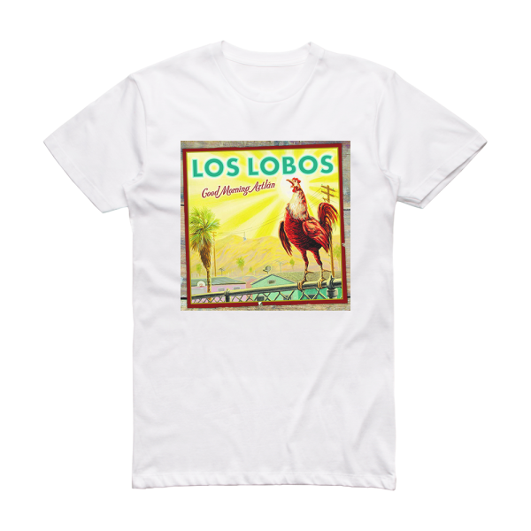 Los Lobos Good Morning Aztlan Album Cover T-Shirt White