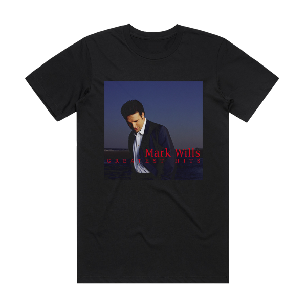 Mark Wills Greatest Hits Album Cover T-Shirt Black