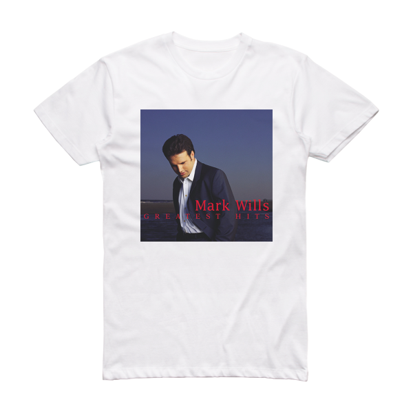 Mark Wills Greatest Hits Album Cover T-Shirt White