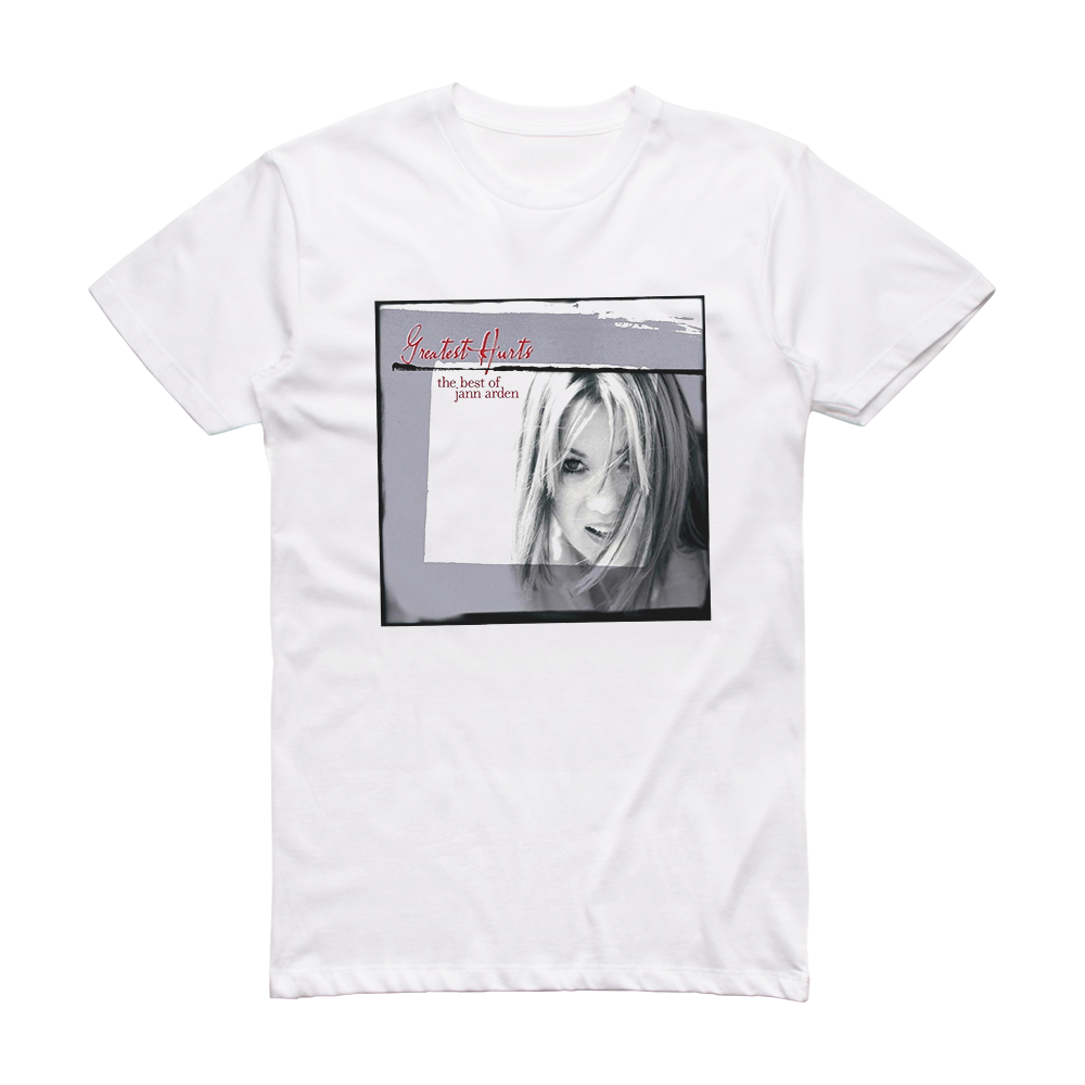 Jann Arden Greatest Hurts The Best Of Jann Arden Album Cover T-Shirt ...