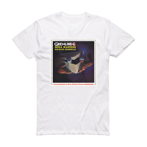 Michael Sembello Gremlinsmega Madness Album Cover T-Shirt White