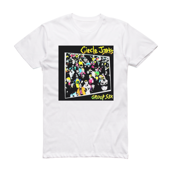 Circle Jerks Group Sex Album Cover T-Shirt White