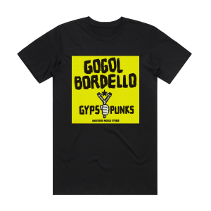 Gogol Bordello Gypsy Punks Underdog World Strike 1 Album Cover T-Shirt Black
