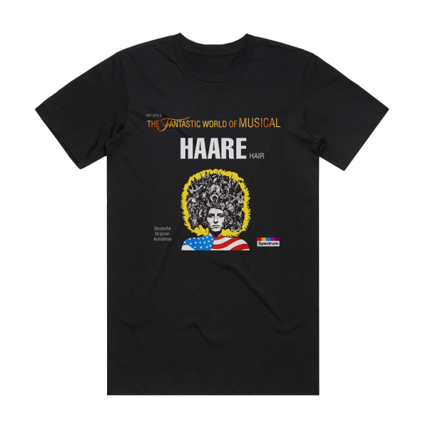 Galt MacDermot Haare Hair Originalaufnahme Der Deutschsprachigen Urauffhrun 2 Album Cover T-Shirt Black