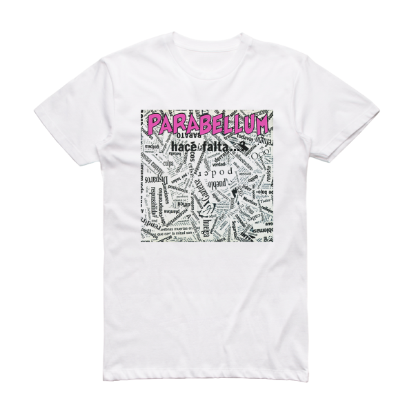 Parabellum Hace Falta Album Cover T-Shirt White