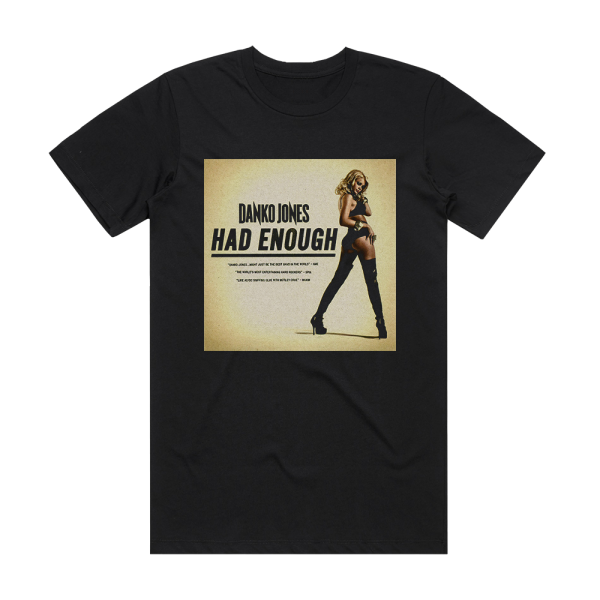 Danko Jones Had Enough 2 Album Cover T-Shirt Black