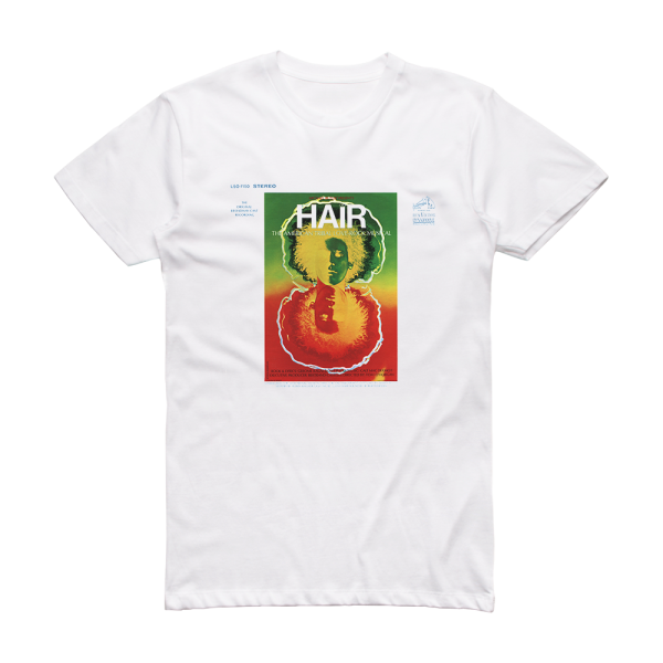 Galt MacDermot Hair The American Tribal Love Rock Musical 1 Album Cover T-Shirt White