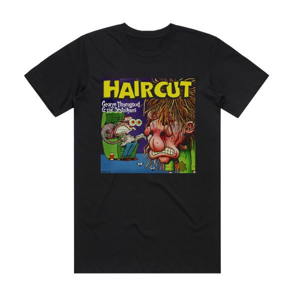 George Thorogood and The Destroyers Haircut Album Cover T-Shirt Black