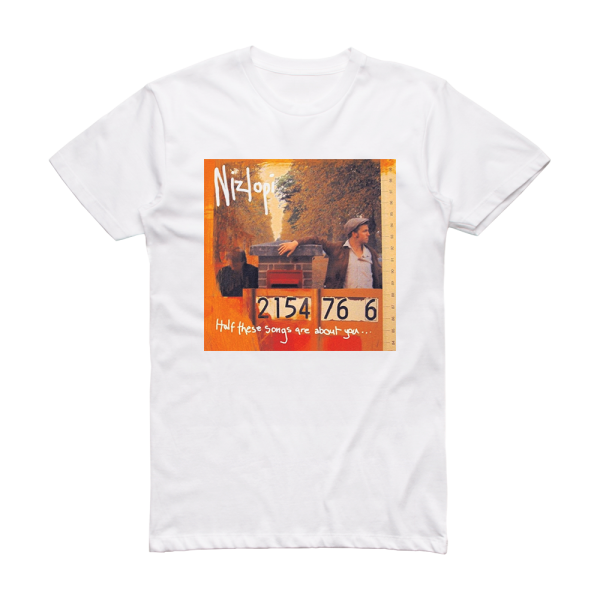 Nizlopi Half These Songs Are About You Album Cover T-Shirt White