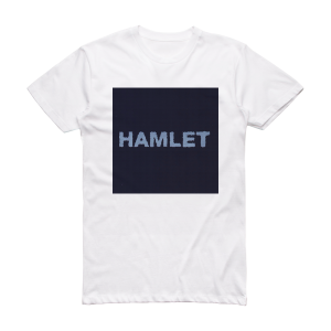 Hamlet Hamlet Album Cover T-Shirt White