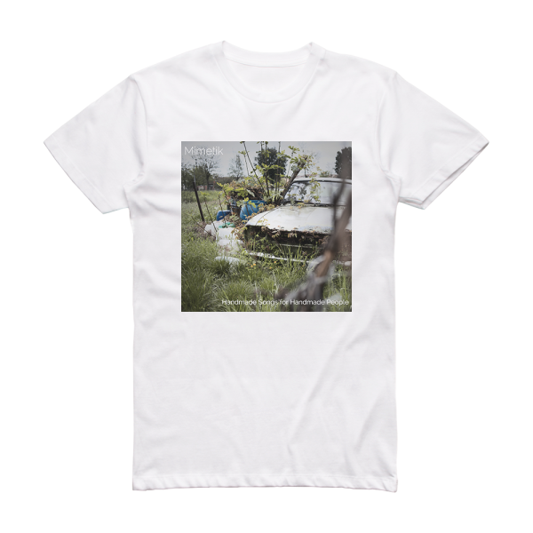 Mimetik Handmade Songs For Handmade People Album Cover T-Shirt White