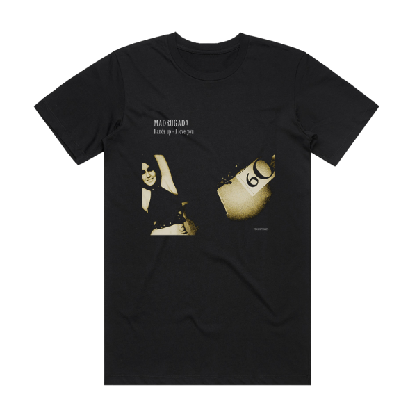 Madrugada Hands Up  I Love You Album Cover T-Shirt Black