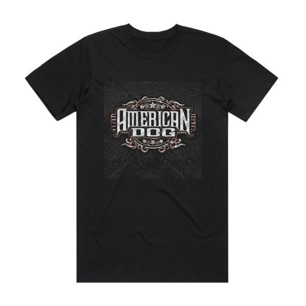 American Dog Hard Album Cover T-Shirt Black