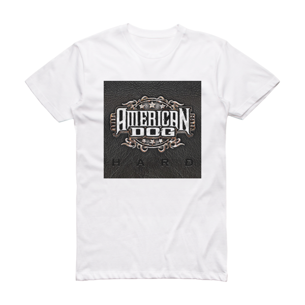 American Dog Hard Album Cover T-Shirt White