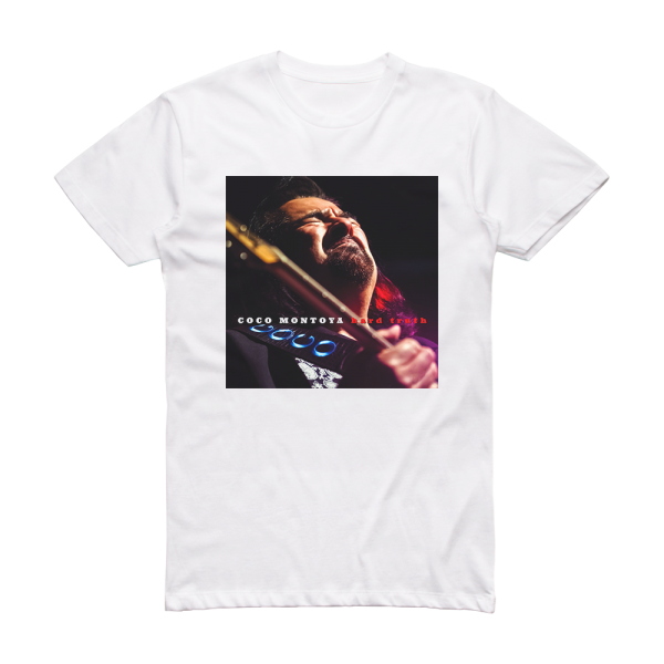 Coco Montoya Hard Truth Album Cover T-Shirt White