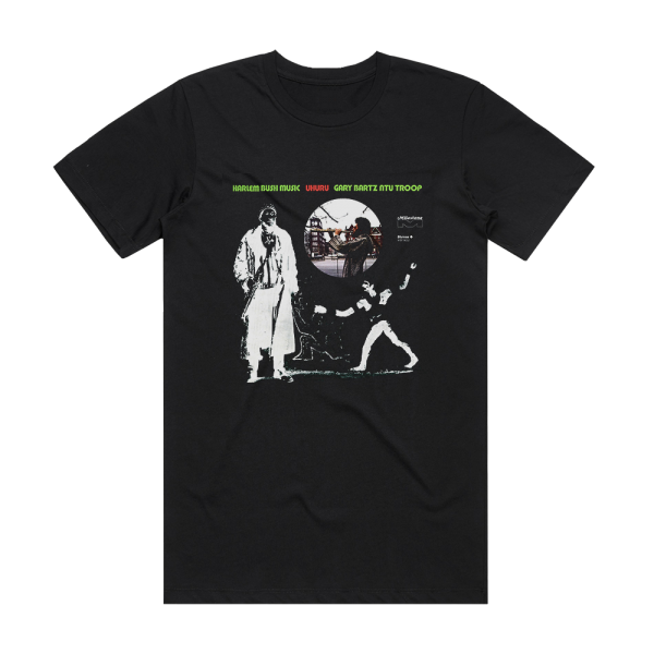 Gary Bartz NTU Troop Harlem Bush Music Album Cover T-Shirt Black