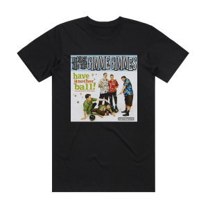 Me First and the Gimme Gimmes Have Another Ball Album Cover T-Shirt Black