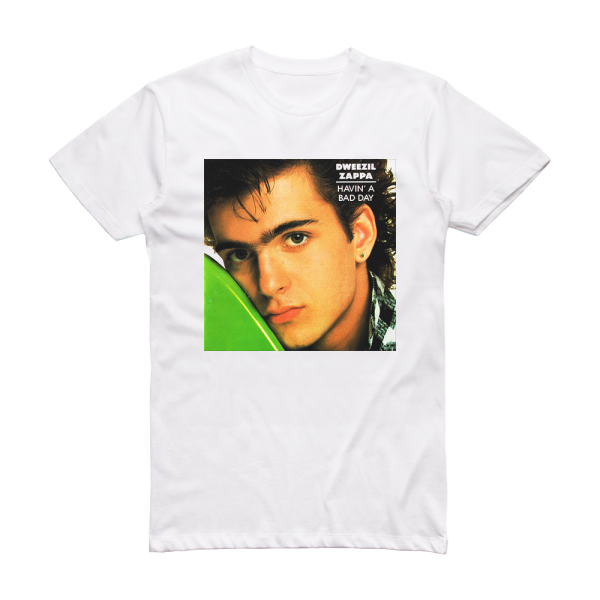 Dweezil Zappa Havin A Bad Day Album Cover T-Shirt White