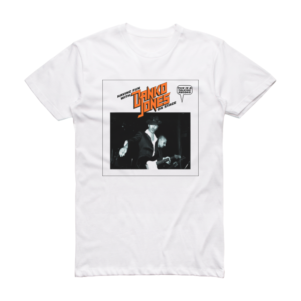 Danko Jones Having Fun With Danko Jones On Stage Album Cover T-Shirt White