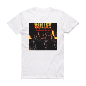 Bullet Heading For The Top Album Cover T-Shirt White