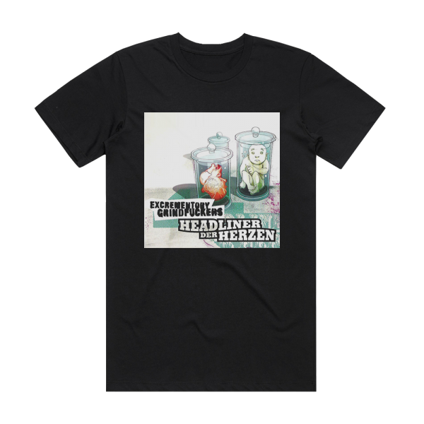 Excrementory Grindfuckers Headliner Der Herzen Album Cover T-Shirt Black