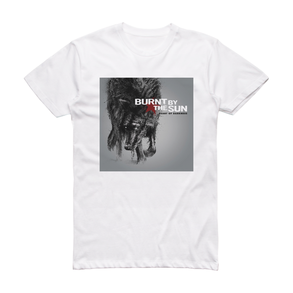 Burnt by the Sun Heart Of Darkness Album Cover T-Shirt White