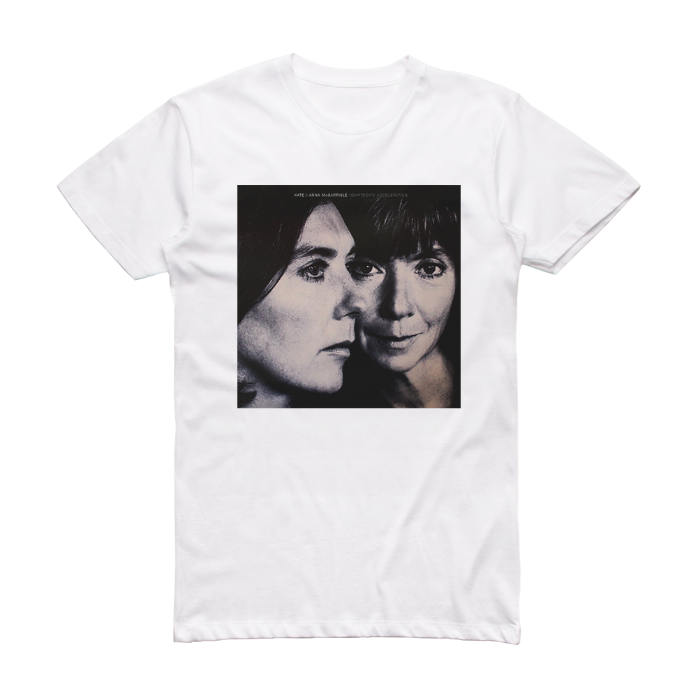 Kate and Anna McGarrigle Heartbeats Accelerating Album Cover T-Shirt ...