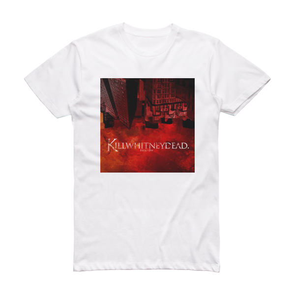 Killwhitneydead Hell To Pay Album Cover T-Shirt White