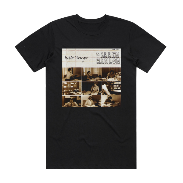 Darren Hanlon Hello Stranger Album Cover T-Shirt Black