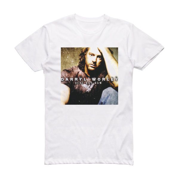 Darryl Worley Here And Now Album Cover T-Shirt White