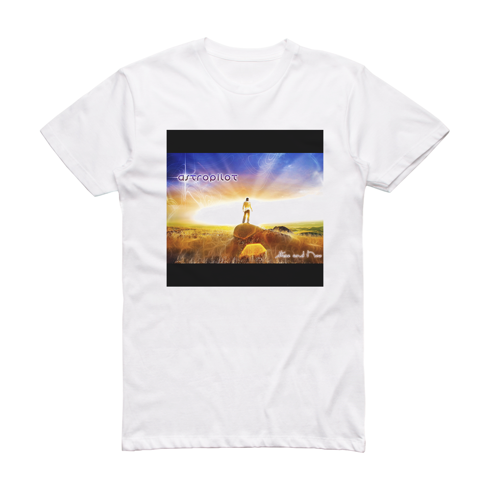 here and now tshirt